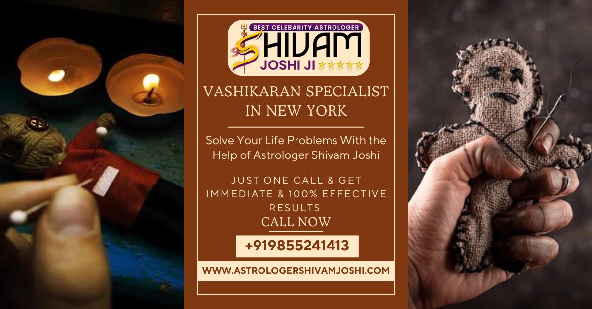 Vashikaran specialist in New York
