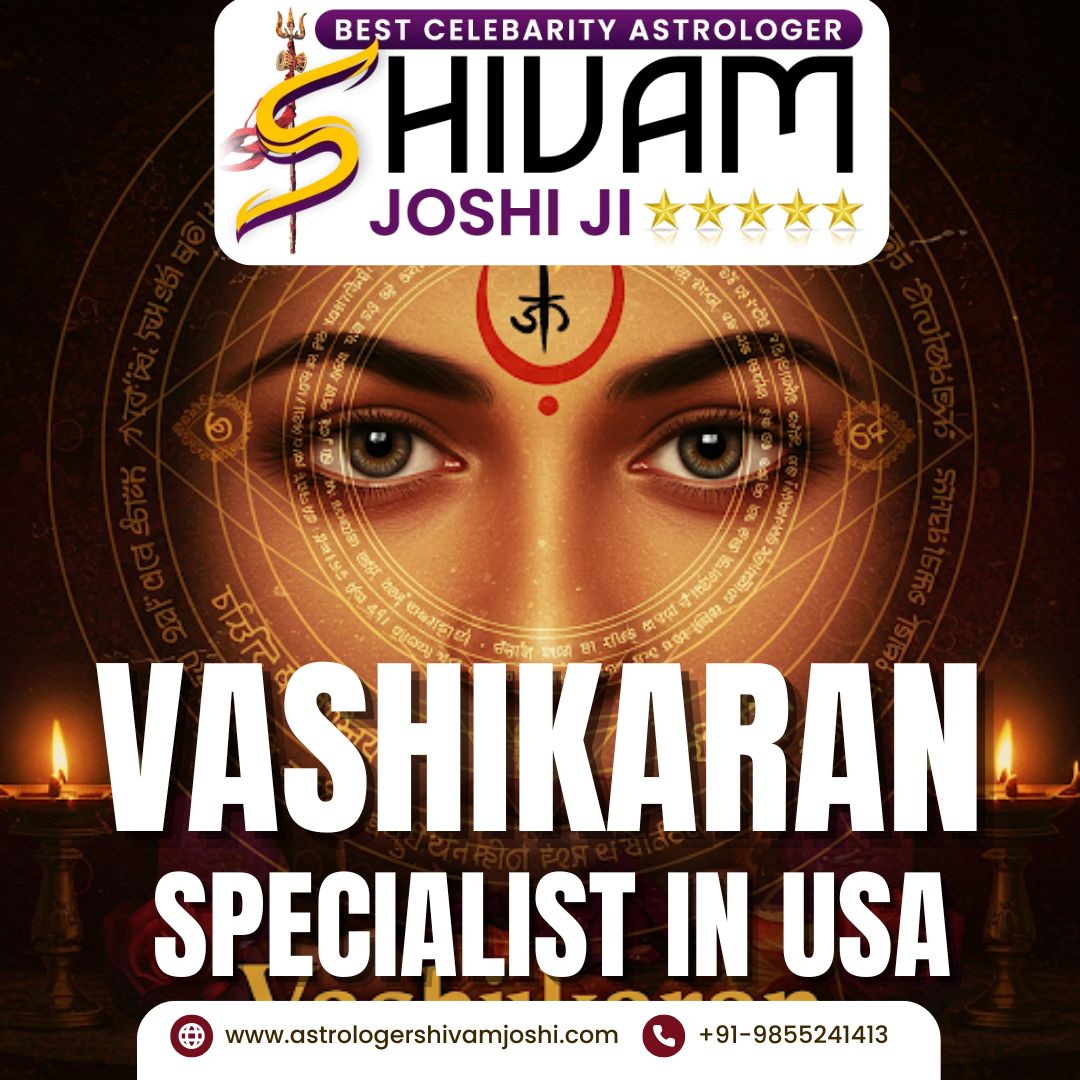 Vashikaran specialist in USA