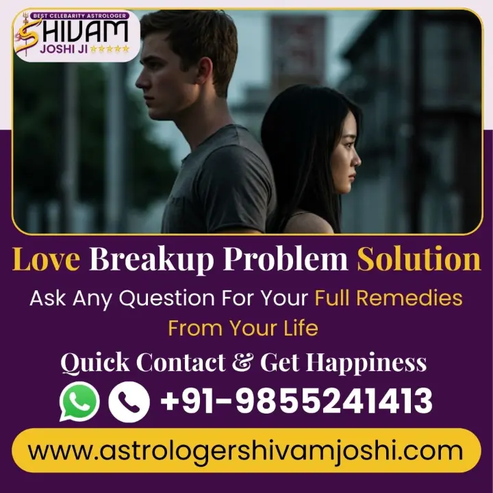 Love Breakup Problem Solution